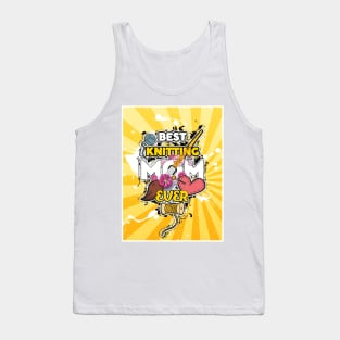 best knitting mom ever Tank Top